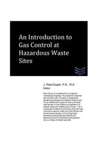 Introduction to Gas Control at Hazardous Waste Sites