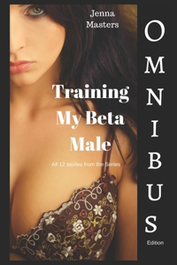 Training My Beta Male