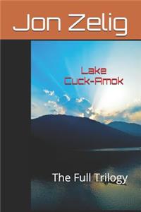Lake Cuck-Amok