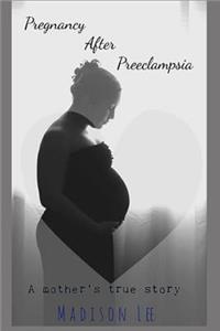 Pregnancy After Preeclampsia