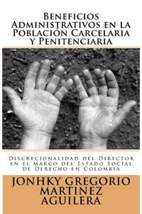 Beneficios Administrativos en la Población Carcelaria y Penitenciaria