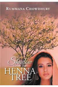Shadow Over The Henna Tree