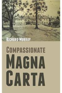 Compassionate Magna Carta