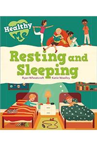 Healthy Me: Resting and Sleeping