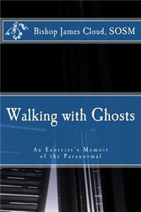 Walking with Ghosts