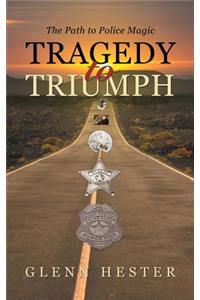 Tragedy to Triumph: The Path to Police Magic