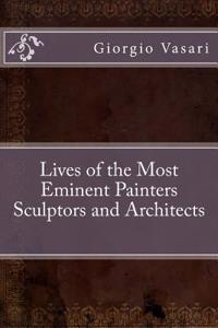 Lives of the Most Eminent Painters Sculptors and Architects