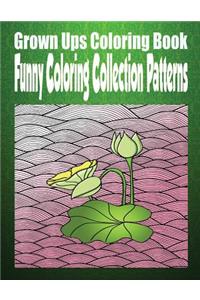 Grown Ups Coloring Book Funny Coloring Collection Patterns Mandalas