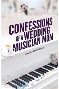 Confessions of a Wedding Musician Mom