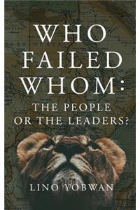 Who Failed Whom
