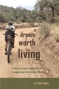 Dream Worth Living