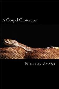 A Gospel Grotesque
