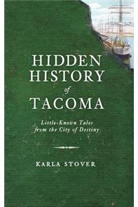 Hidden History of Tacoma