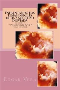 Enfrentando Los Temas Dificiles de una Sociedad Desviada
