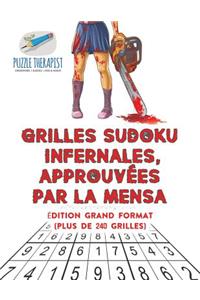 Grilles Sudoku infernales, approuvées par la Mensa Édition grand format (plus de 240 grilles)