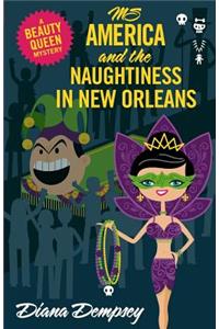 Ms America and the Naughtiness in New Orleans