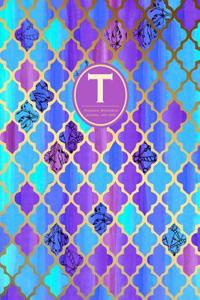 Monogram Journal T - Personal, Dot Grid - Blue & Purple Moroccan Design: Initial Notebook, 8.5 X 11