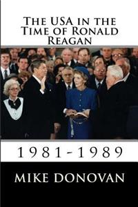 The USA in the Time of Ronald Reagan: 1981-1989