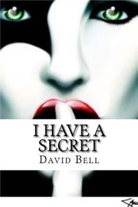 I Have A Secret