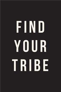 Find Your Tribe