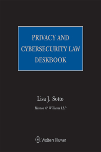 Privacy and Cybersecurity Law Deskbook