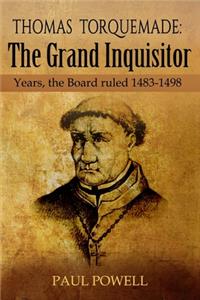 Thomas Torquemada The Grand Inquisitor
