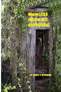 Memoirs from My Outhouse!: -Jerry Springer Is a Bad Influence!-