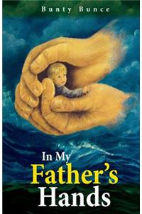 In My Father's Hands