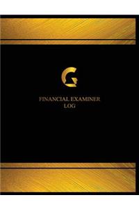 Financial Examiner Log (Logbook, Journal - 125 pages, 8.5 x 11 inches)