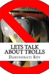 Lets Talk About Trolls