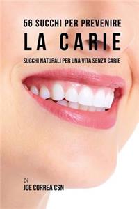 56 Ricette di succhi per prevenire la carie