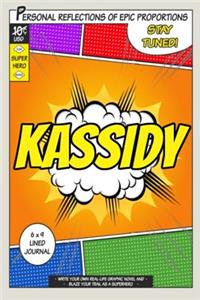 Superhero Kassidy: A 6 x 9 Lined Journal Notebook