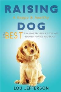 Raising a Happy and Healthy Dog