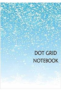 Dot Grid Notebook Snowflakes: 110 Dot Grid Pages