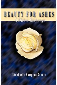 Beauty for Ashes