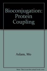 Bioconjugation: Protein Coupling Techniques for the Biomedical Sciences