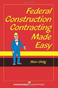 Federal Construction Contracting Made Easy