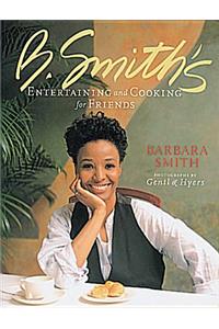 B. Smith's Entertaining and Cooking for Friends