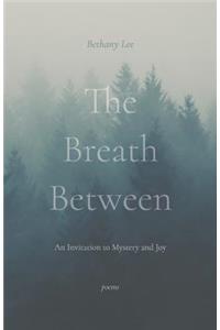 The Breath Between
