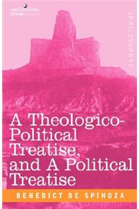 A Theologico-Political Treatise, and a Political Treatise