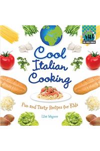 Cool Italian Cooking: Fun and Tasty Recipes for Kids