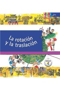 La rotación y la traslación / Rotation and Revolution