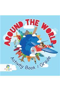 Around the World Activity Book 1 Grade