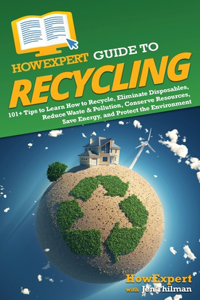 HowExpert Guide to Recycling