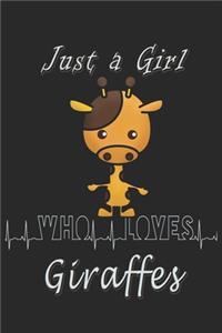 Just a girl who loves Giraffes journal