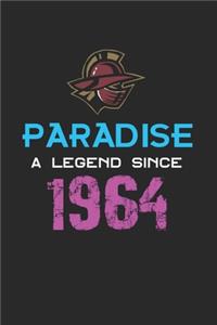Paradise a legend since 1964 Notebook Birthday Gift