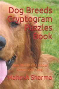 Dog Breeds Cryptogram Puzzles Book