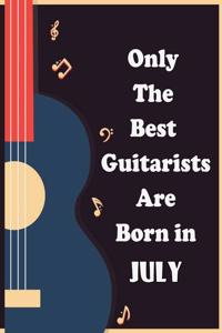Only The Best Guitarists Are Born in July