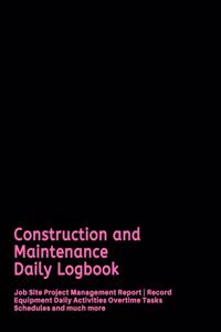 Construction and Maintenance Daily Logbook