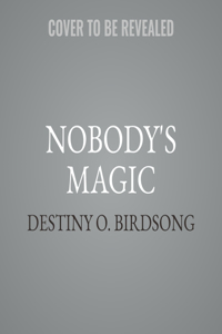 Nobody's Magic